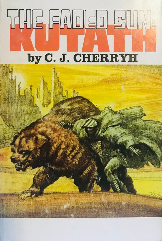 The Faded Sun: Kutath by C. J. Cherryh