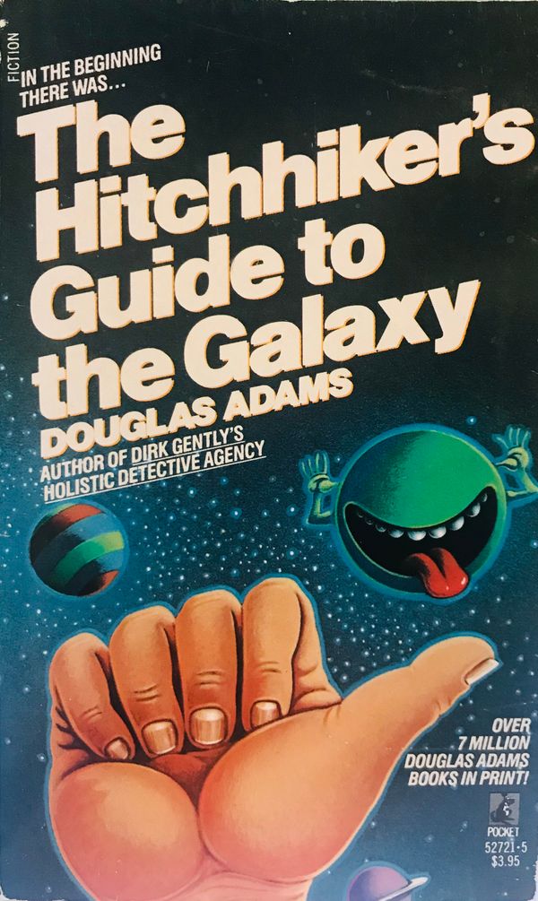 The Hitchhiker's Guide to the Galaxy by Douglas Adams