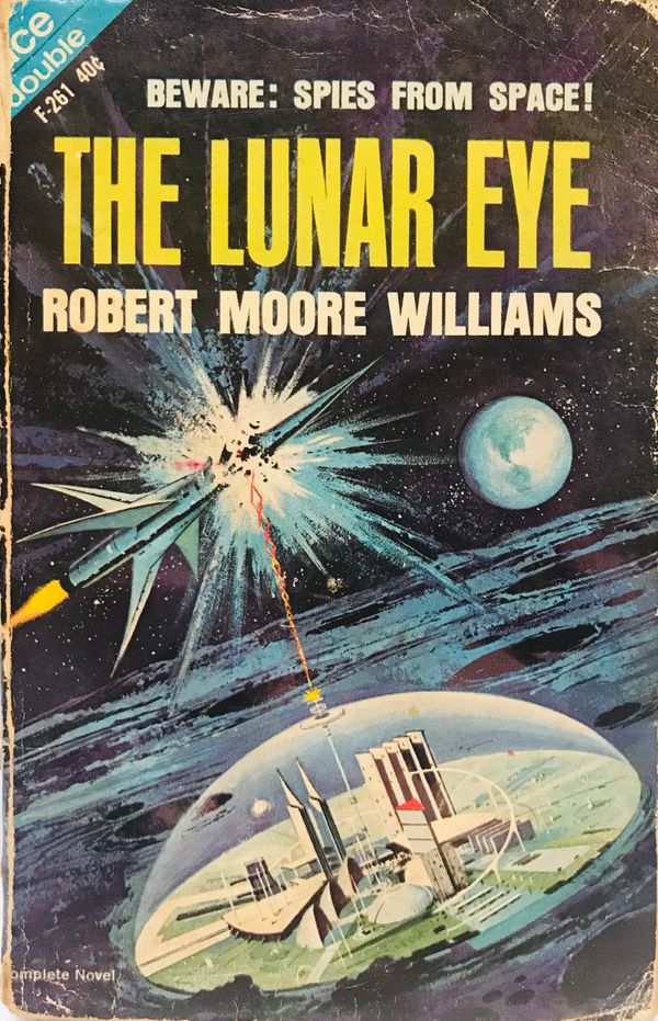 The Towers of Toron/ The Lunar Eye by Samuel R. Delany/ Robert Moore Williams