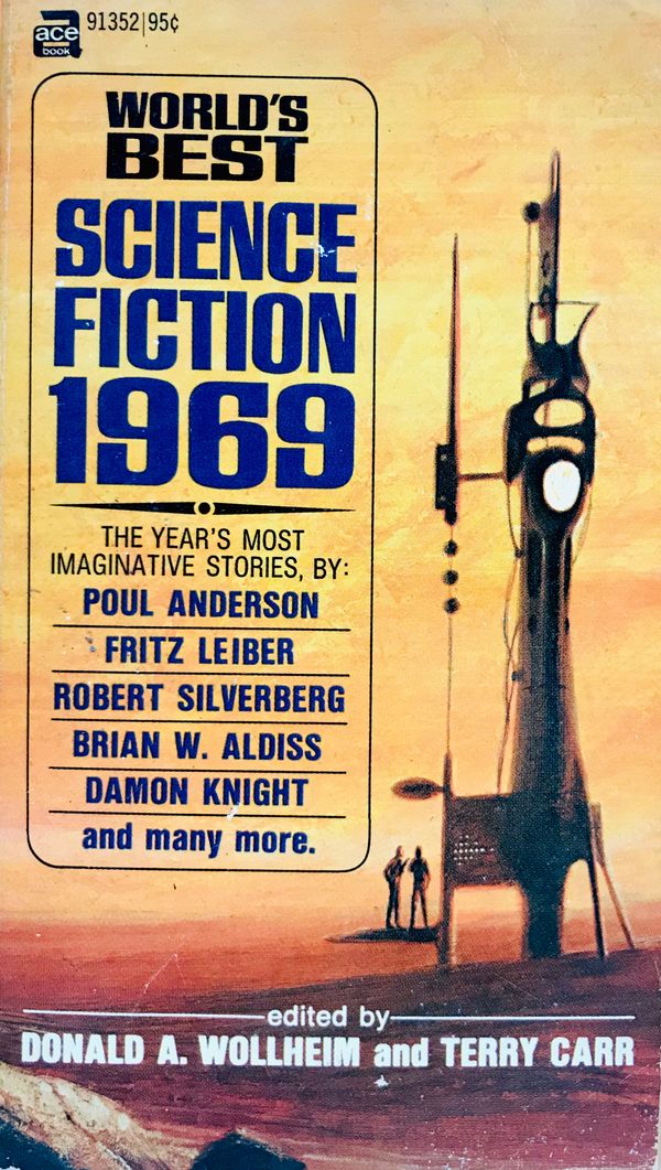 World's Best Science Fiction 1969 edited by Donald A. Wollheim and Terry Carr